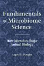 Fundamentals of Microbiome Science: How Microbes Shape Animal Biology