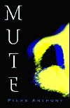 Title: Mute, Author: Piers Anthony