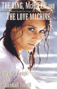 Title: The King, McQueen and the Love Machine, Author: Marshall Terrill
