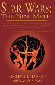 Title: Star Wars: The New Myth, Author: Max S Kay