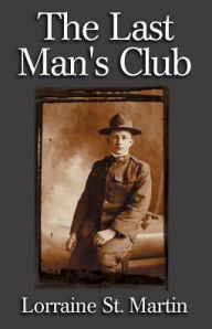 Title: The Last Man's Club, Author: Lorraine St Martin