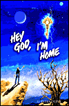 Hey God, I'm Home