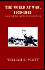 The World at War, 1939-1945: a Guide to Facts and Sources