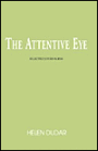 The Attentive Eye: Selected Journalism