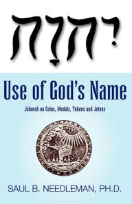 Title: Use of God's Name Jehovah on Coins, Author: Ph D Saul B Needleman