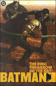 Batman: The Arrow, the Ring, the Bat