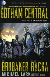 Title: Gotham Central Book 1: In the Line of Duty, Author: Greg Rucka