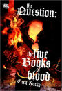 The Question: The Five Books of Blood