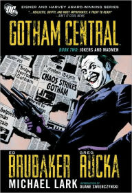 Title: Gotham Central Book 2: Jokers and Madmen, Author: Greg Rucka