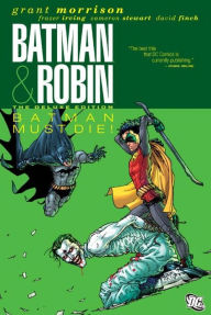 Title: Batman and Robin, Volume 3: Batman & Robin Must Die!, Author: Grant Morrison
