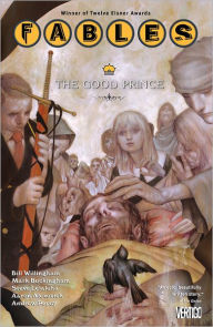 Title: Fables, Volume 10: The Good Prince, Author: Bill Willingham