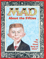 Title: MAD About the 50's, Author: The Usual Gang of Idiots