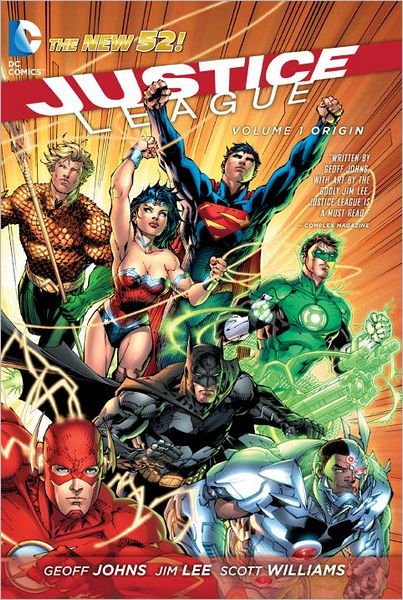 Justice League Vol. 1: Origin (The New 52) by Geoff Johns, Jim Lee, Scott  Williams, Paperback