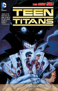 Title: Teen Titans Vol. 3: Death of the Family (The New 52), Author: Scott Lobdell