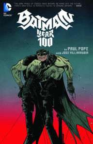 Title: Batman: Year 100, Author: Paul Pope