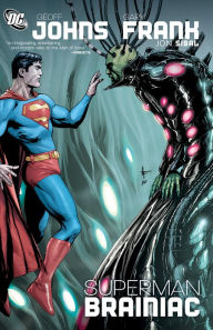 Title: Superman: Brainiac, Author: Geoff Johns