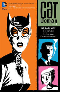 Title: Catwoman Vol. 2: No Easy Way Down, Author: Ed Brubaker