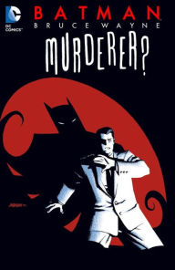 Title: Batman: Bruce Wayne - Murderer? (New Edition), Author: Ed Brubaker