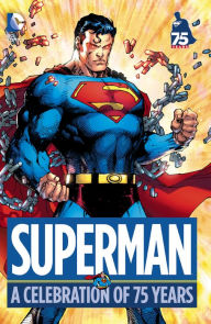 Title: Superman: A Celebration of 75 Years, Author: Jerry Siegel