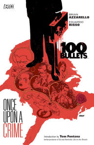 Title: 100 Bullets, Volume 11: Once Upon a Crime, Author: Brian Azzarello