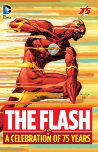 Title: The Flash: A Celebration of 75 years, Author: Gardner Fox