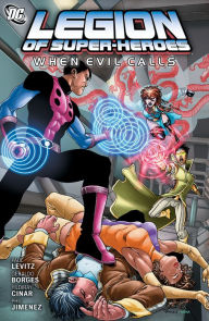 Title: Legion of Super-Heroes: When Evil Calls, Author: Paul Levitz