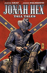 Title: Jonah Hex: Tall Tales, Author: Justin Gray