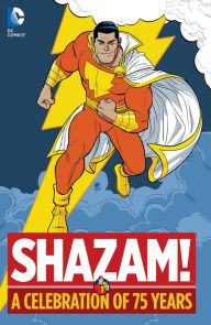 Title: Shazam!: A Celebration of 75 Years, Author: Geoff Johns