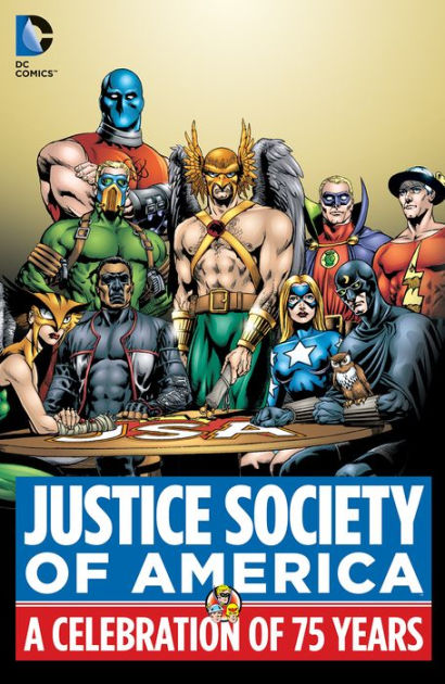 Justice Society of America: A Celebration of 75 Years by Geoff