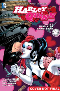 Title: Harley Quinn Vol. 3: Kiss Kiss Bang Stab, Author: Amanda Conner