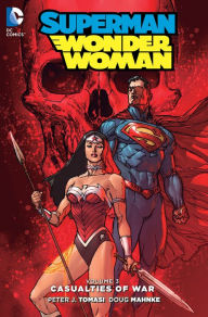 Title: Superman/Wonder Woman Vol. 3: Casualties of War, Author: Peter J. Tomasi