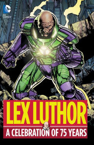 Title: Lex Luthor: A Celebration of 75 Years, Author: Geoff Johns
