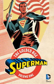 Title: Superman: The Golden Age Vol. 1, Author: Jerry Siegel