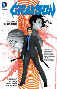 Title: Grayson Vol. 3: Nemesis, Author: Tim Seeley