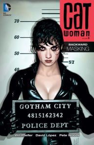 Title: Catwoman Vol. 5: Backward Masking, Author: Will Pfeifer
