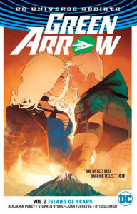 Title: Green Arrow Vol. 2: Island of Scars (Rebirth), Author: Benjamin Percy