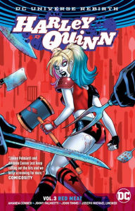Title: Harley Quinn Vol. 3: Red Meat (Rebirth), Author: Jimmy Palmiotti