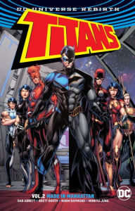 Title: Titans Vol. 2: Made in Manhattan (Rebirth), Author: Dan Abnett