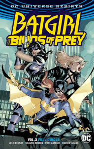 Title: Batgirl and the Birds of Prey Vol. 3: Full Circle, Author: Julie Benson