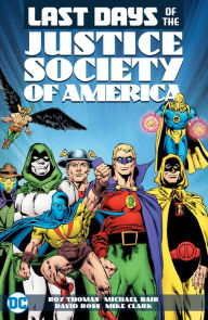 Title: Last Days of the Justice Society of America, Author: Roy Thomas
