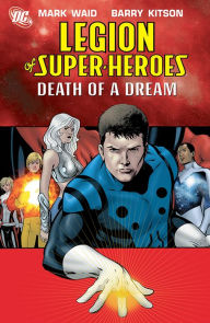 Title: Legion of Super-Heroes Vol. 2: Death of a Dream, Author: Stuart Moore