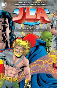 Title: JLA: A Midsummer's Nightmare Deluxe Edition, Author: Mark Waid
