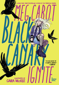 Android ebook download Black Canary: Ignite (English Edition)  9781401286200 by Meg Cabot, Cara McGee