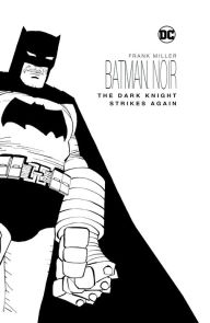 Batman Noir: The Dark Knight Strikes Again