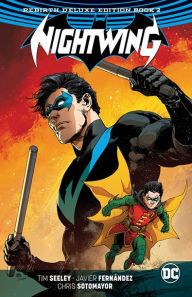 Title: Nightwing: The Rebirth Deluxe Edition Book 2, Author: Tim Seeley