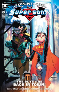 Title: Adventures of the Super Sons Vol. 1: Action Detectives, Author: Peter J. Tomasi