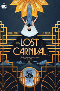 Title: The Lost Carnival: A Dick Grayson Graphic Novel, Author: Michael Moreci