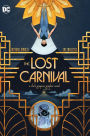 The Lost Carnival: A Dick Grayson Graphic Novel