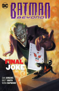 Title: Batman Beyond Vol. 5: The Final Joke, Author: Dan Jurgens