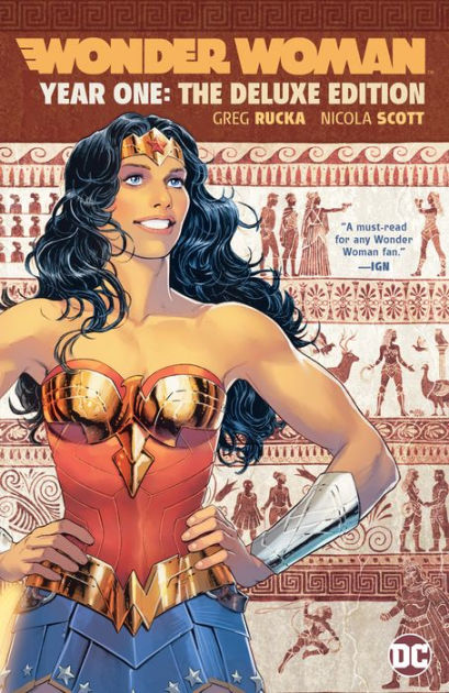 Wonder Woman: Year One Deluxe Edition by Greg Rucka, Nicola Scott